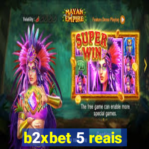 b2xbet 5 reais